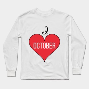 I lOVE October Long Sleeve T-Shirt